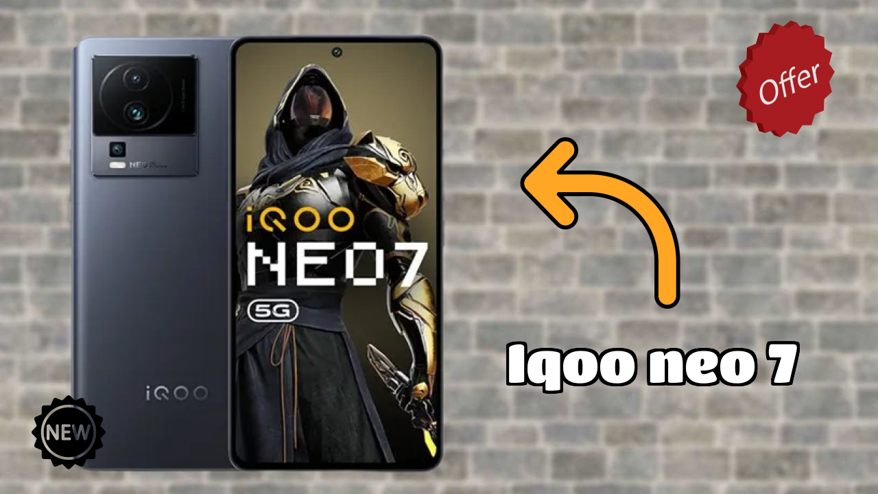 IQOO IQOO Neo 7 - बेस्ट फीचर्स जो आपको जानने चाहिए