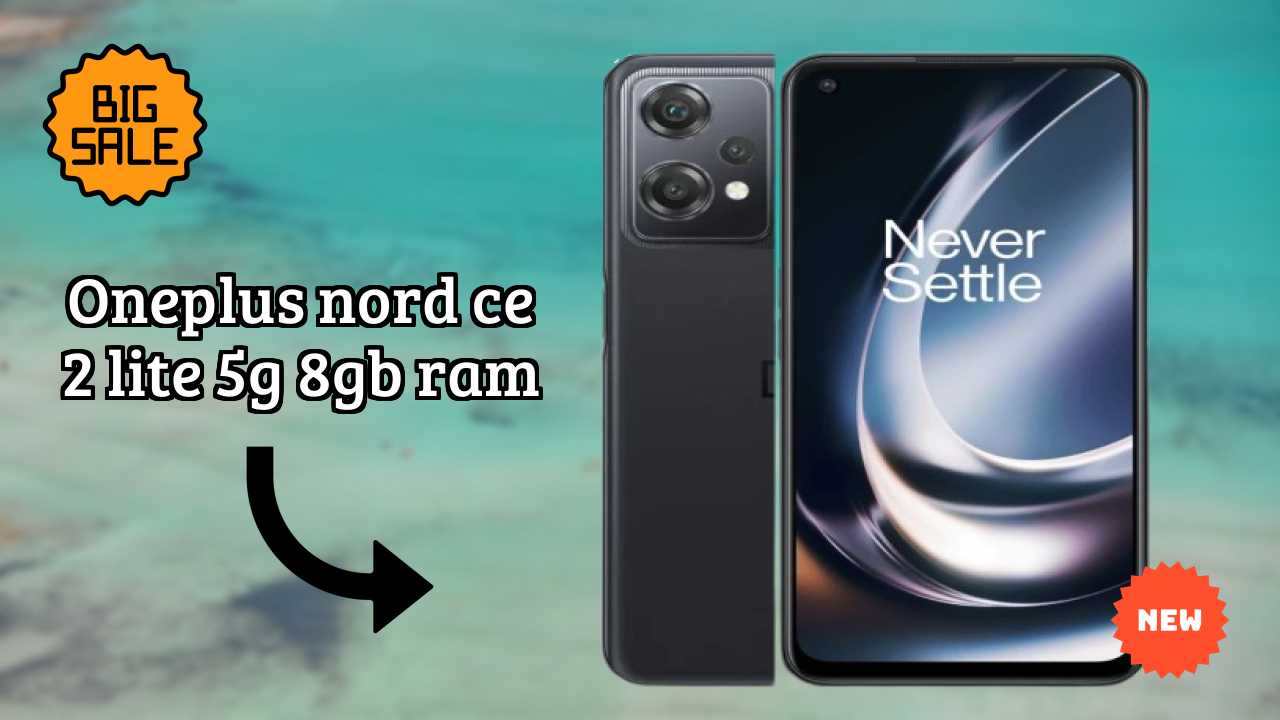 ₹19,500 पर OnePlus Nord CE 2 Lite 5G 8GB RAM - इसके बारे में सब कुछ