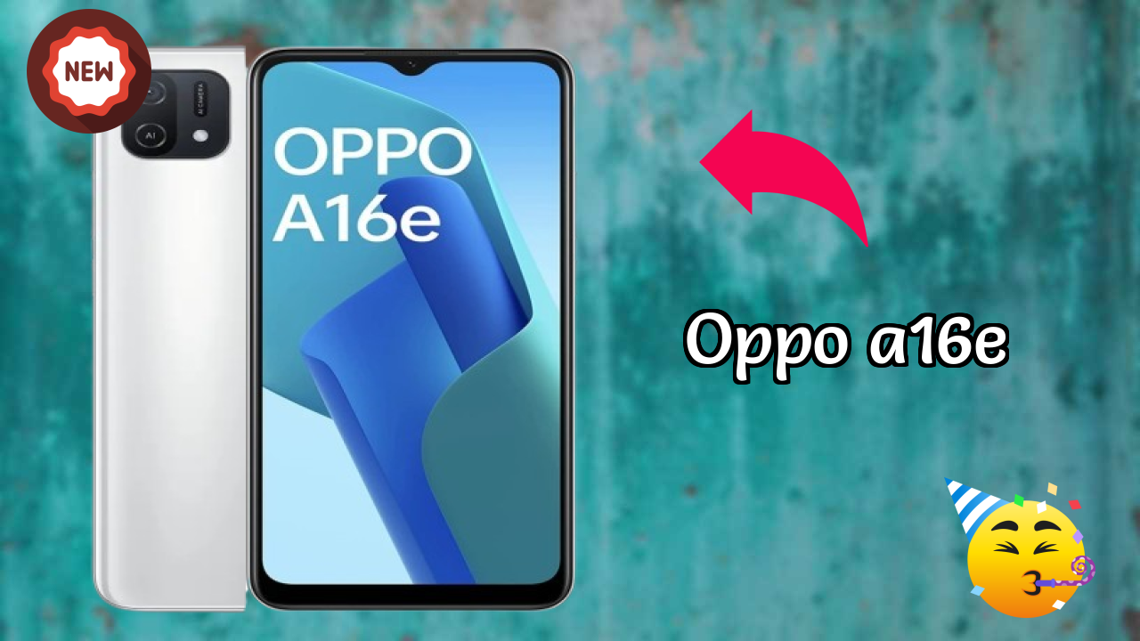 Oppo OPPO A16e - बेस्ट फीचर्स जो आपको जानने चाहिए