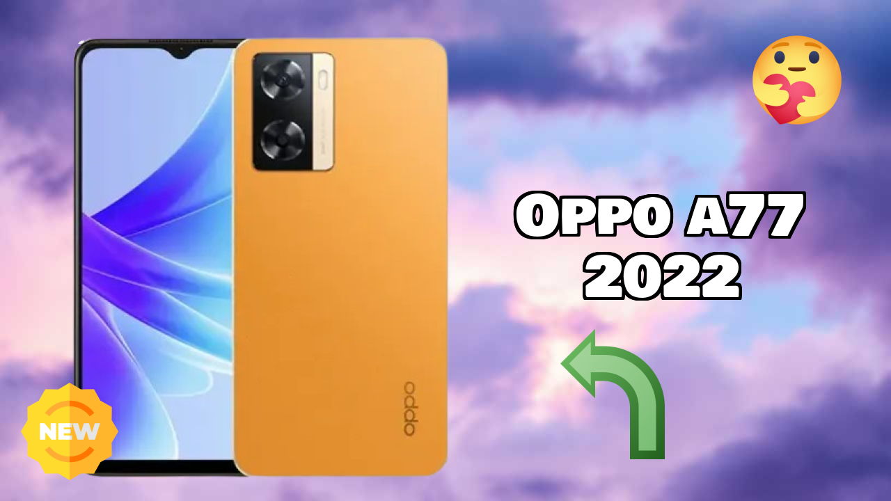 OPPO A77 2022 2026: संपूर्ण फीचर और रिव्यु