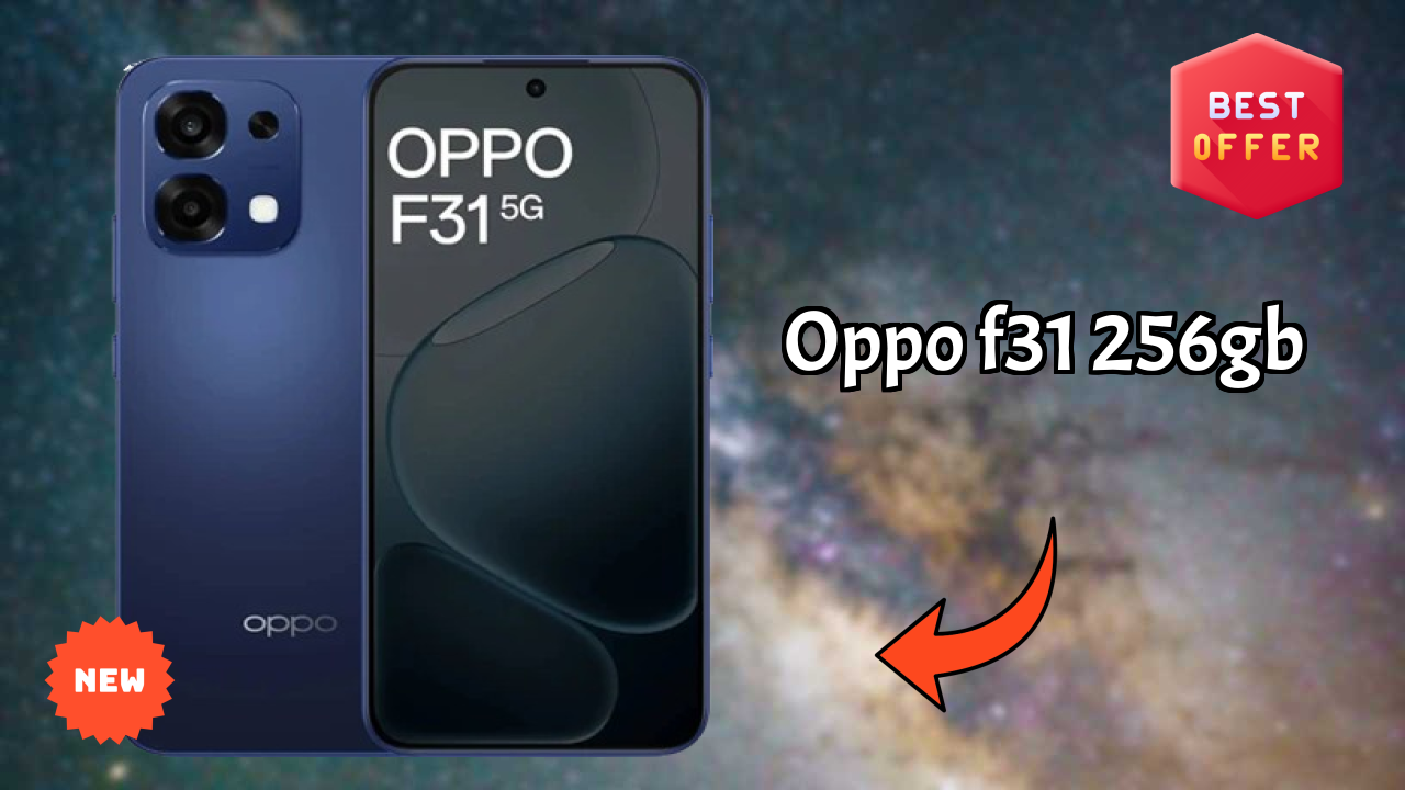 OPPO F31 256GB बैटरी टेस्ट: 7000 MAh कितने टाइम तक चलती है