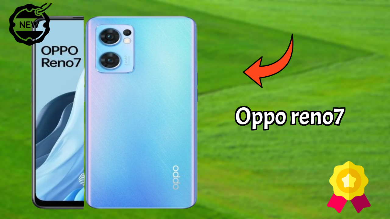 OPPO Reno7 2026: नवीनतम मॉडल रिव्यु और फीचर्स