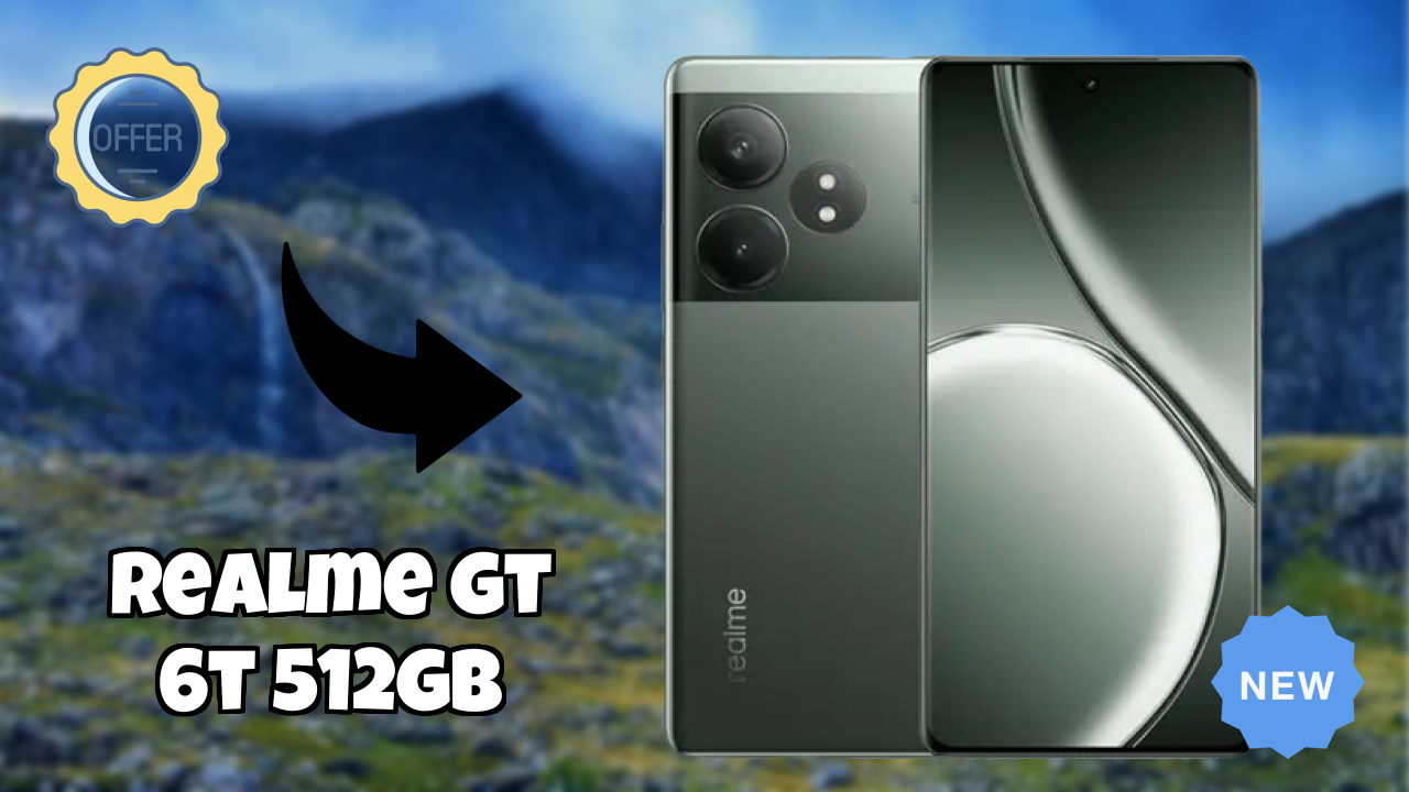 2026 Realme GT 6T 512GB सभी फीचर्स और संपूर्ण रिव्यु