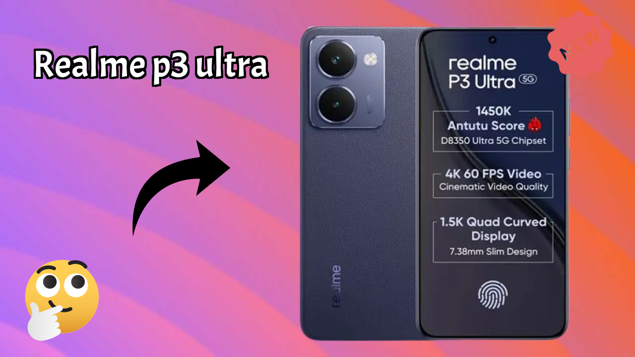 Realme P3 Ultra 2026: संपूर्ण फीचर और रिव्यु