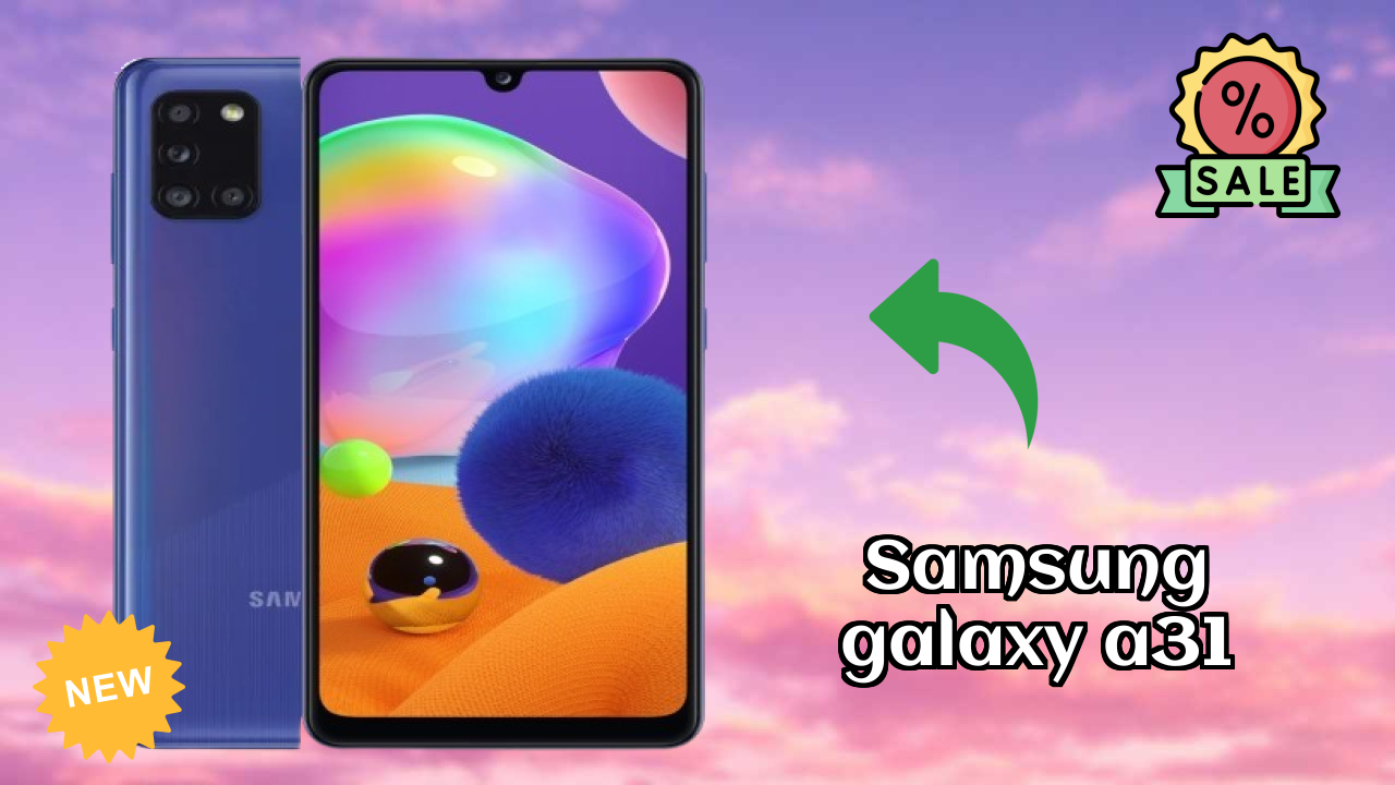 सिर्फ ₹16,999 पर Samsung Galaxy A31 प्राप्त करें - लिमिटेड टाइम ऑफर!