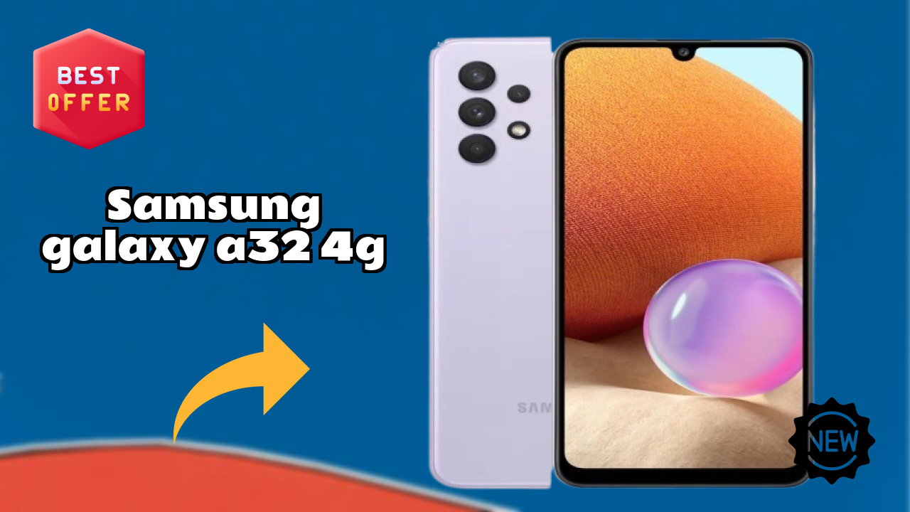 Samsung Galaxy A32 4G 2026 शॉपिंग निर्णय गाइड
