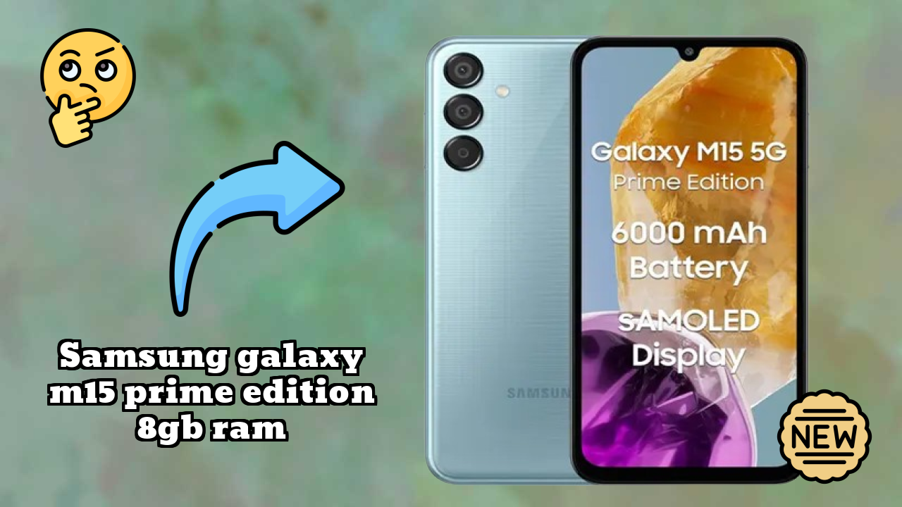 Samsung Galaxy M15 Prime Edition 8GB RAM डिस्प्ले  डिस्कसन: 6.6 Inches (16.76 Cm) क्वॉलिटी