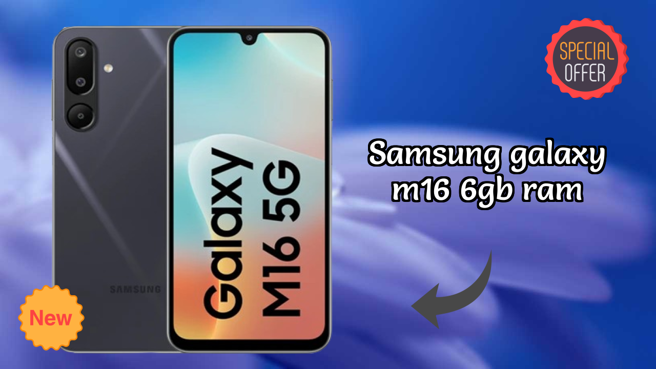 Samsung Galaxy M16 6GB RAM डिस्प्ले  डिस्कसन: Super AMOLED क्वॉलिटी