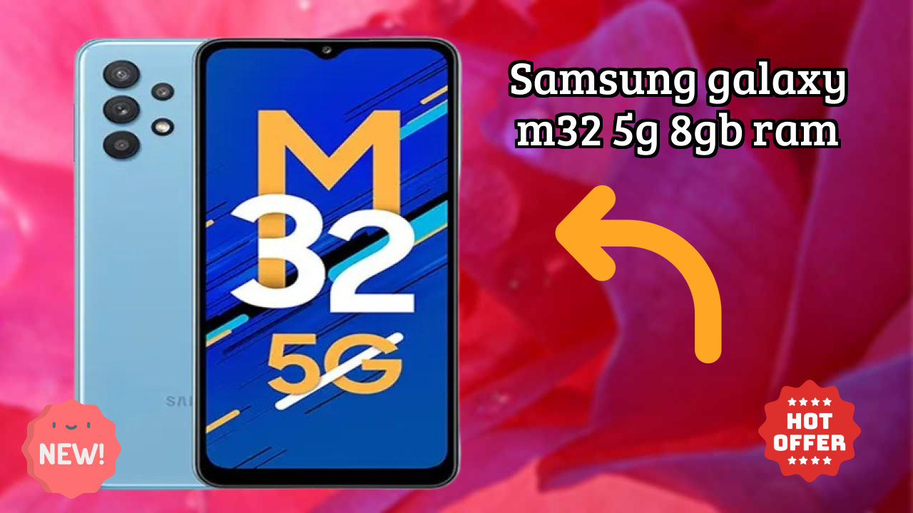 Samsung Galaxy M32 5G 8GB RAM क़ीमत: ₹21,999 - पूरा शॉपिंग गाइड