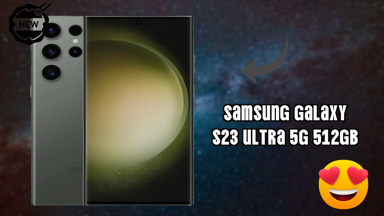 Samsung Galaxy S23 Ultra 5G 512GB 2026: नवीनतम मॉडल रिव्यु और फीचर्स