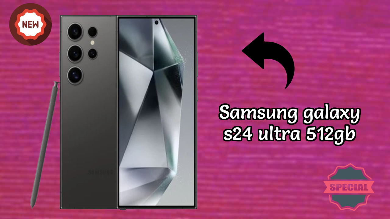 Samsung Galaxy S24 Ultra 512GB नया 2026: अद्भुत ब्रांड के साथ फीचर्स और रिव्युएं