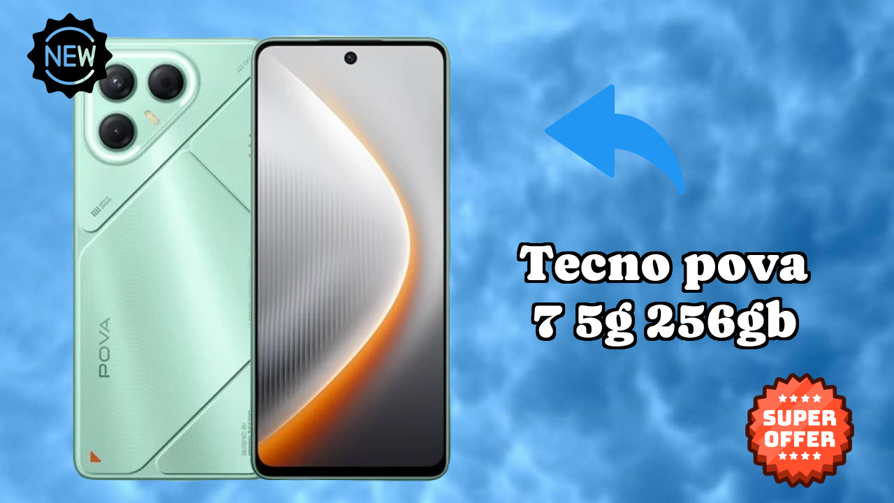 Tecno Pova 7 5G 256GB 2026: नवीनतम मॉडल रिव्यु और फीचर्स