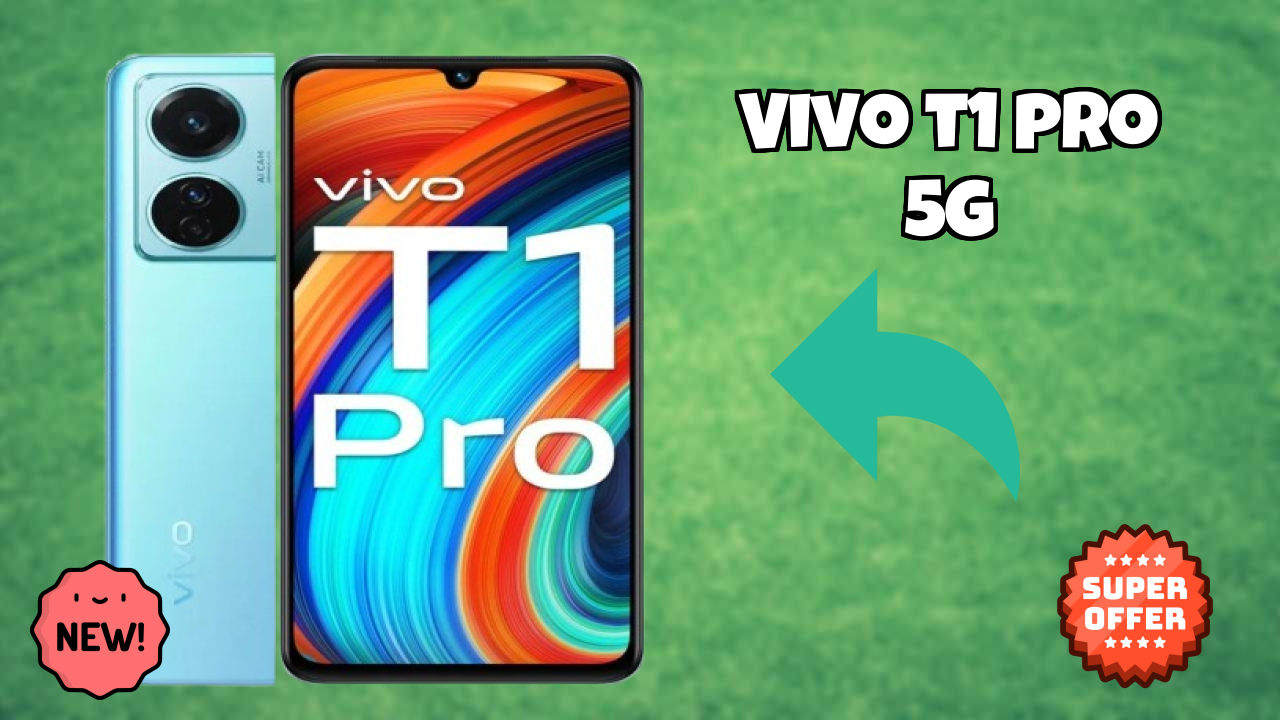 ₹23,999 पर Vivo T1 Pro 5G - पूरा रिव्यु गाइड