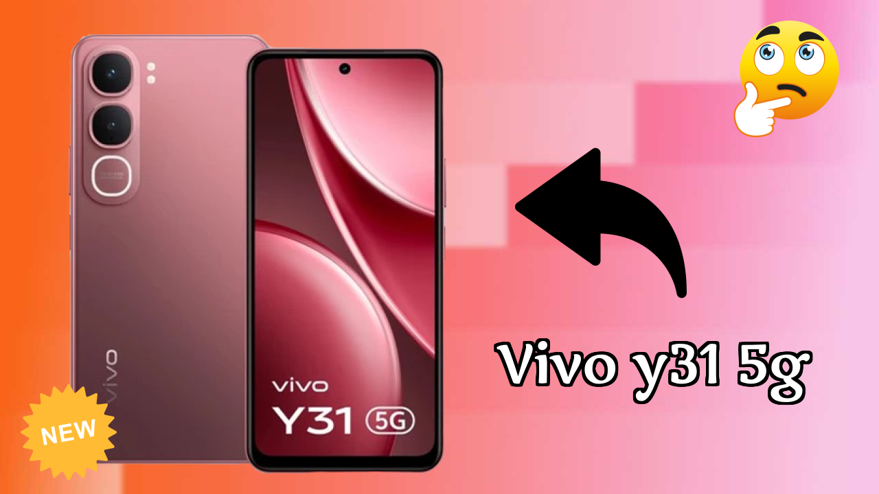 ₹14,899 पर Vivo Y31 5G - बेस्ट फीचर्स हाइलाइट किए गए